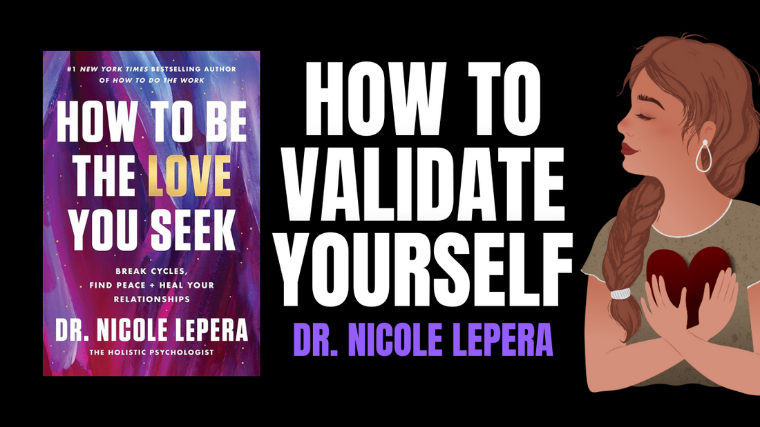 How To Validate Yourself In 4 Steps - Dr. Nicole LePera