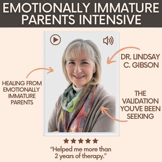 Adult Children Of Emotionally Immature Parents Intensive